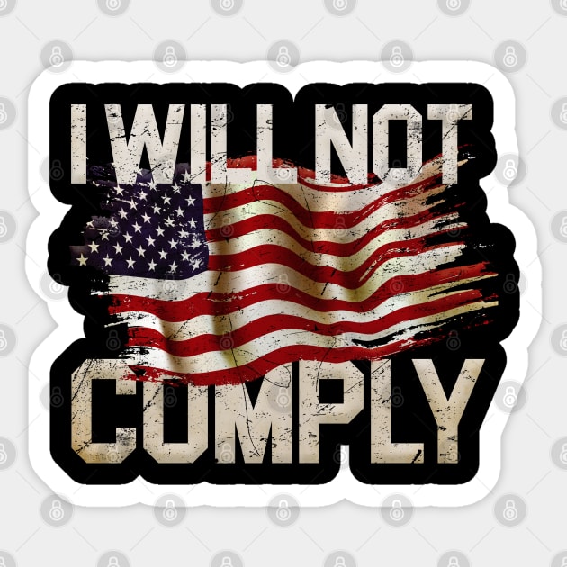 I Will Not Comply Awareness Sticker by Mas To